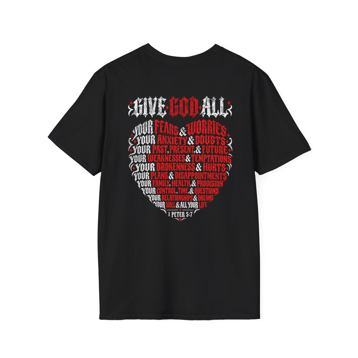 GIVE GOD ALL OF IT - T-Shirt