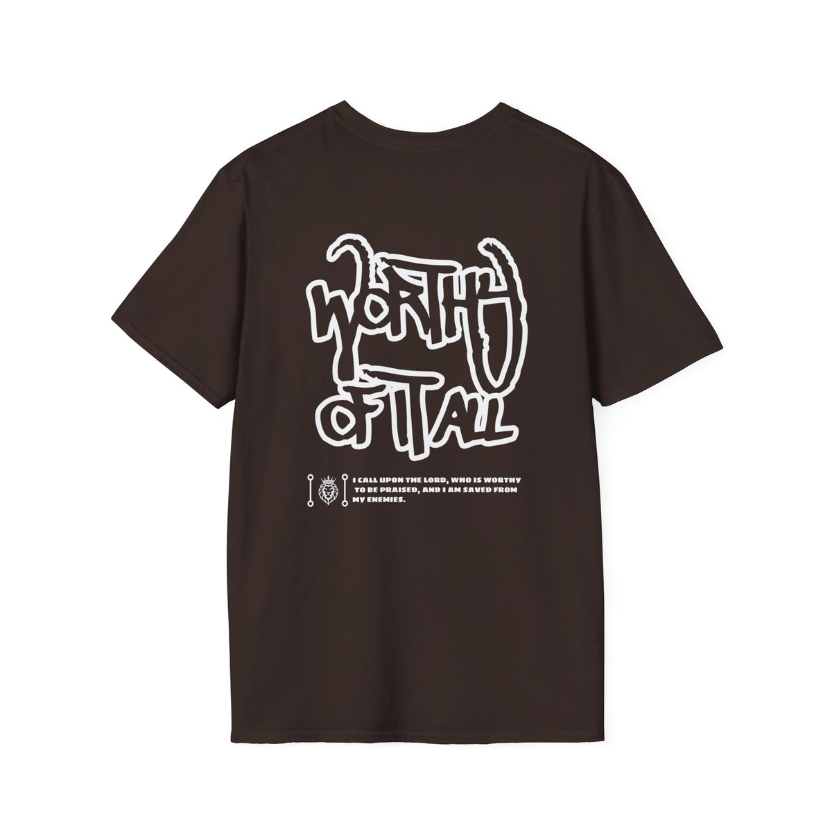 Worthy of it all - T-Shirt
