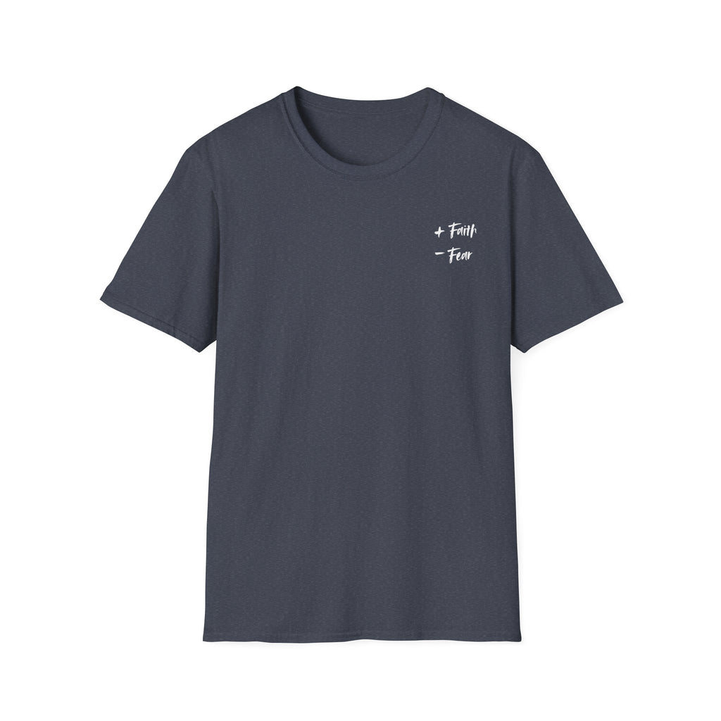 More Faith, Less Fear - T-Shirt