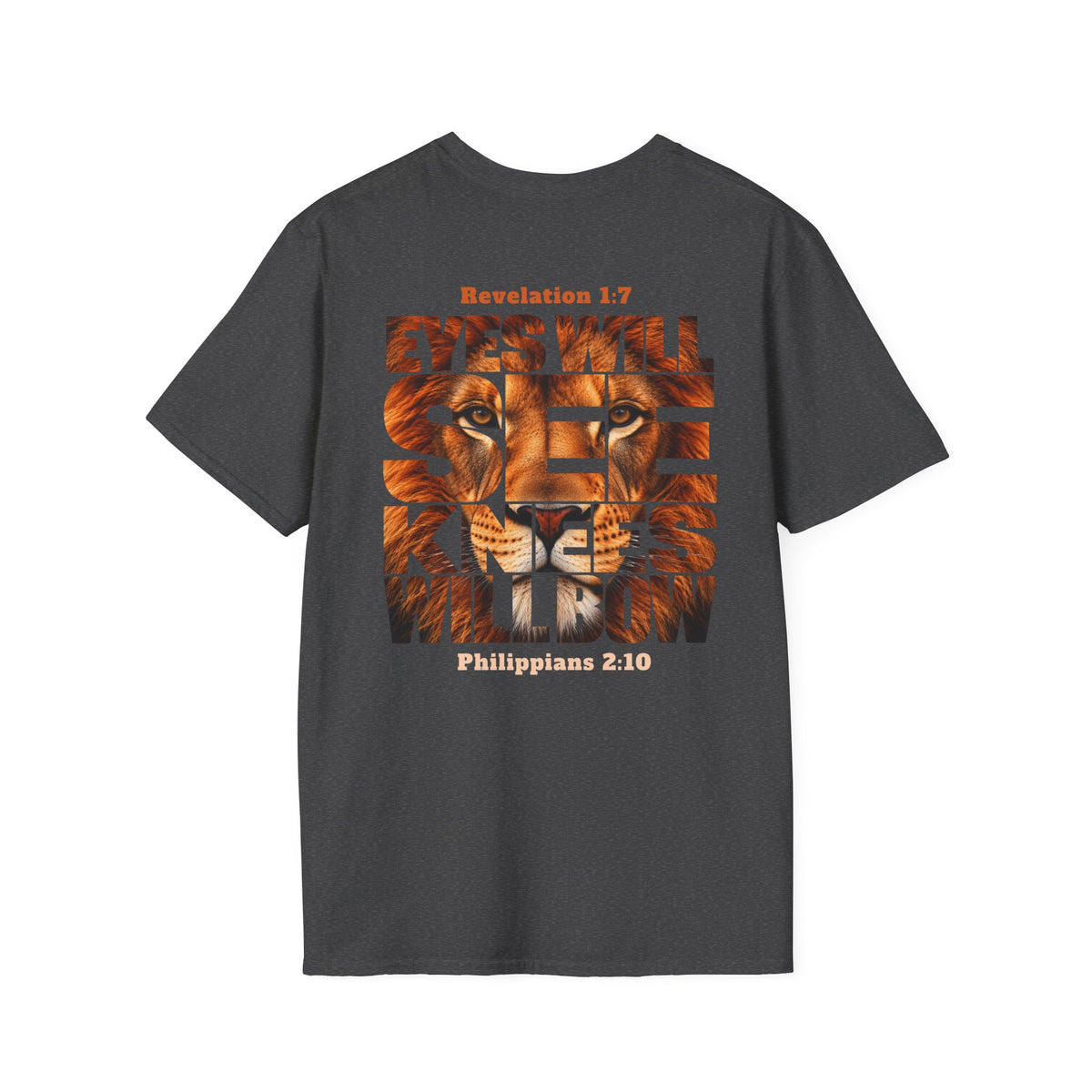 EYES WILL SEE, KNEES WILL BOW - T-Shirt