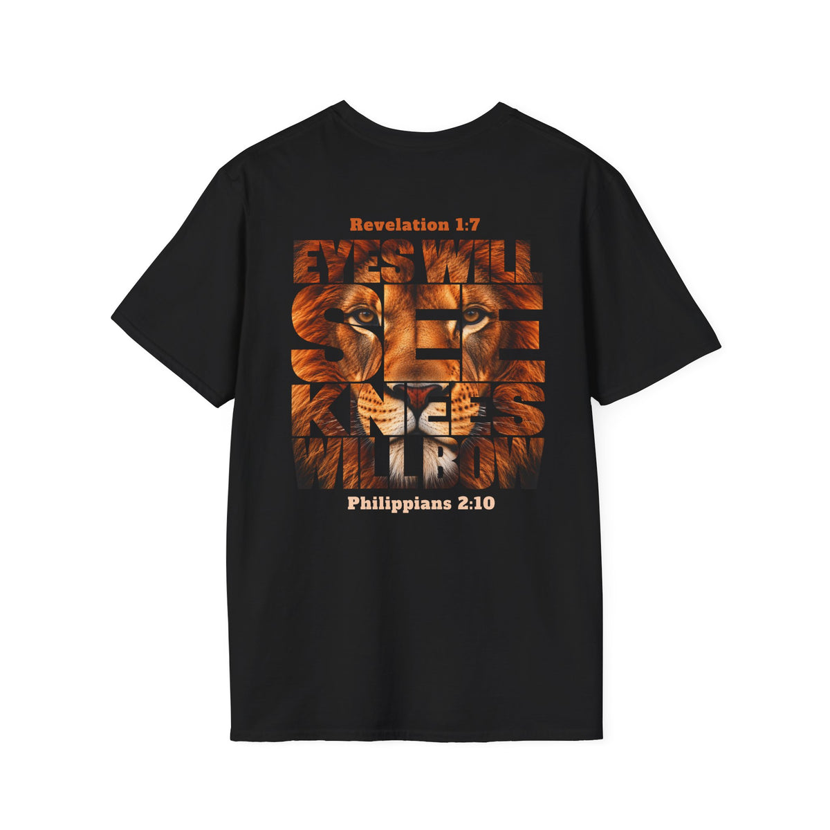 EYES WILL SEE, KNEES WILL BOW - T-Shirt