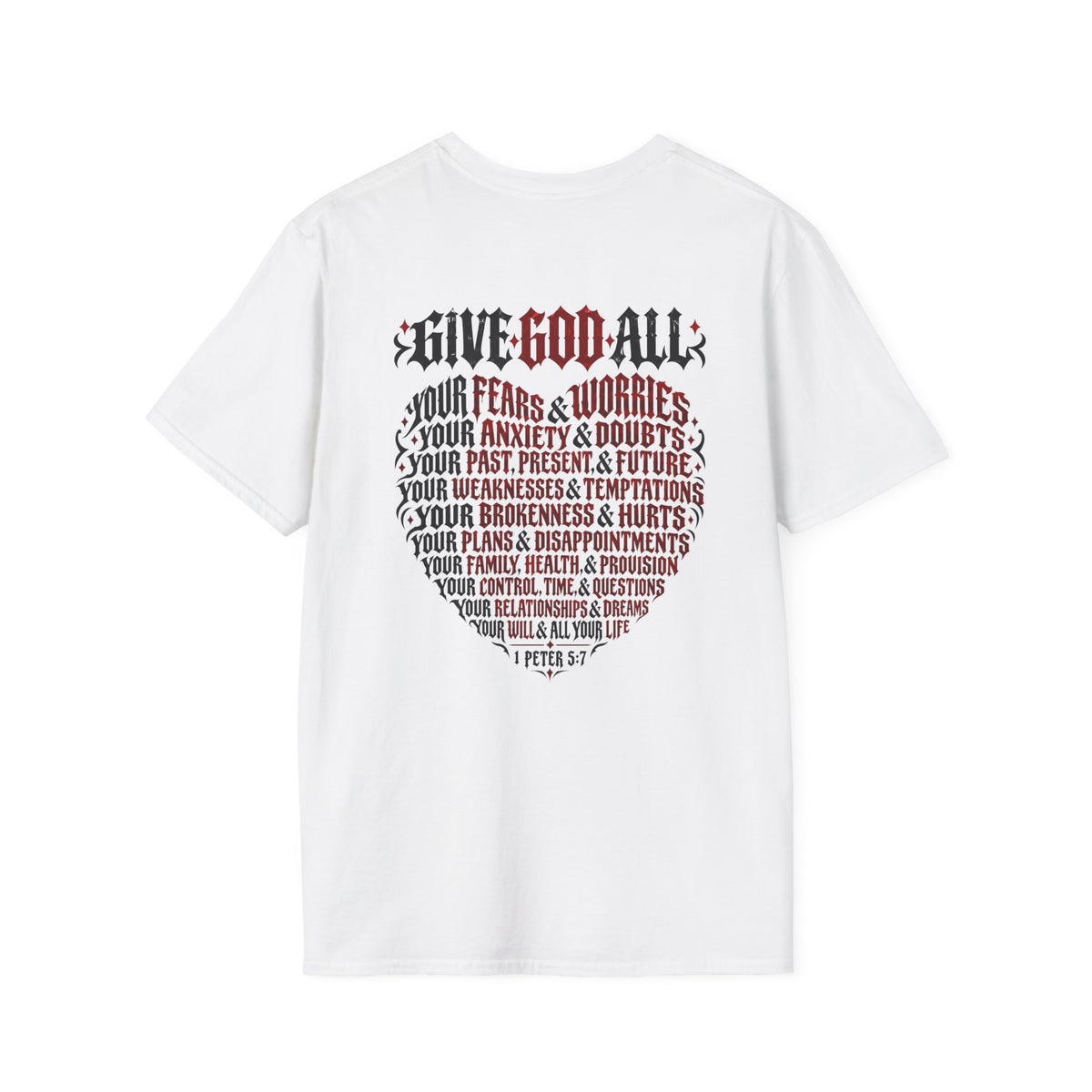 GIVE GOD ALL OF IT - T-Shirt