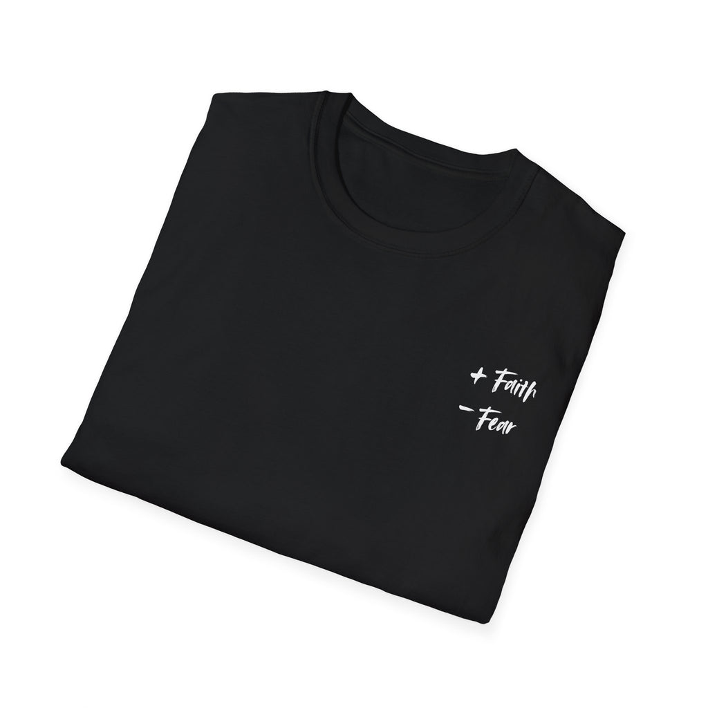 More Faith, Less Fear - T-Shirt