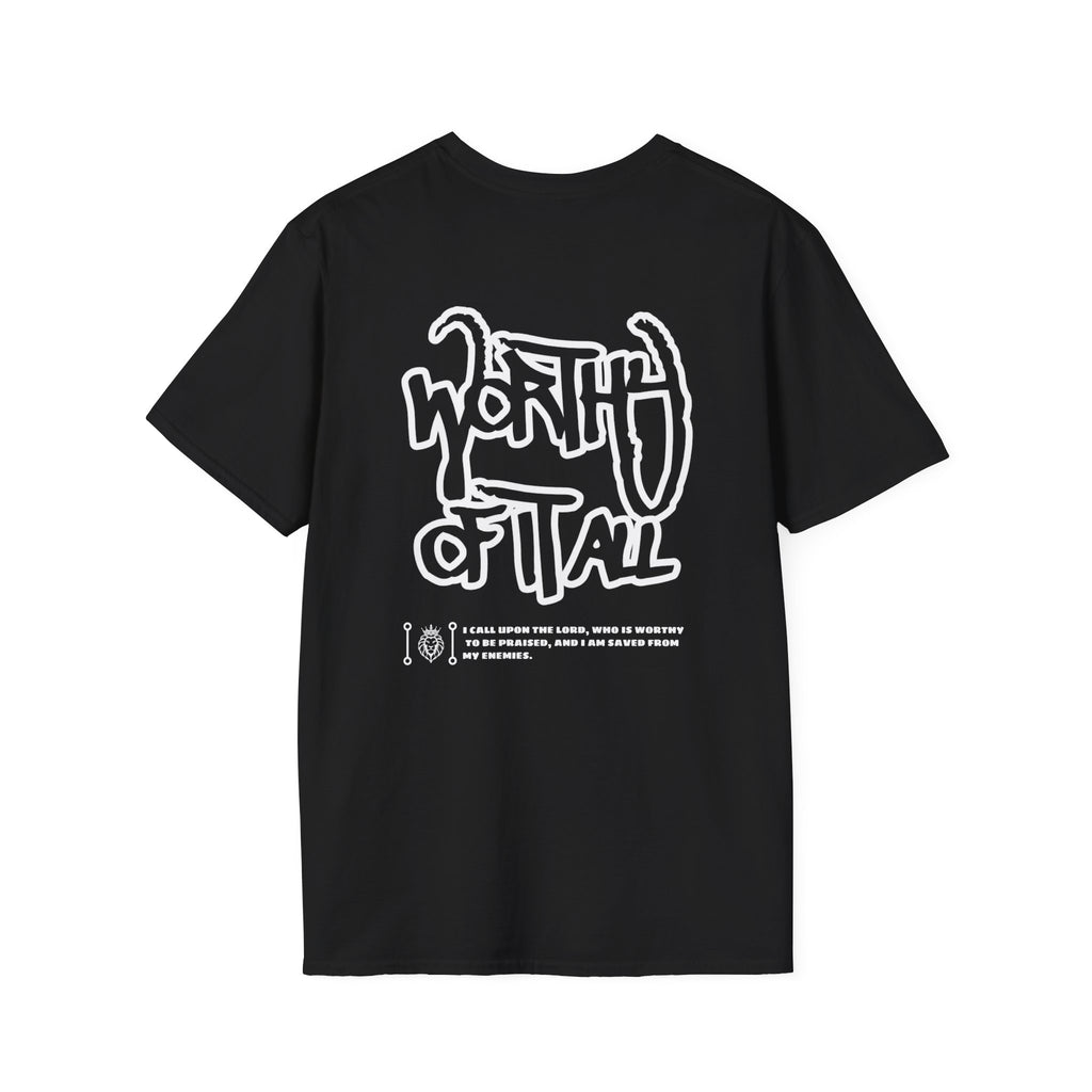 Worthy of it all - T-Shirt