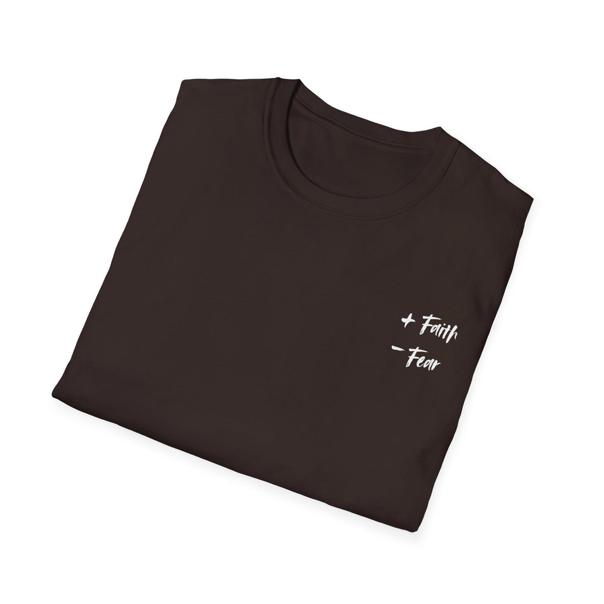 More Faith, Less Fear - T-Shirt