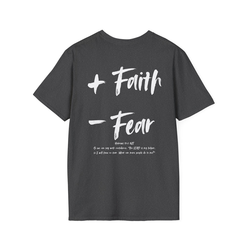 More Faith, Less Fear - T-Shirt