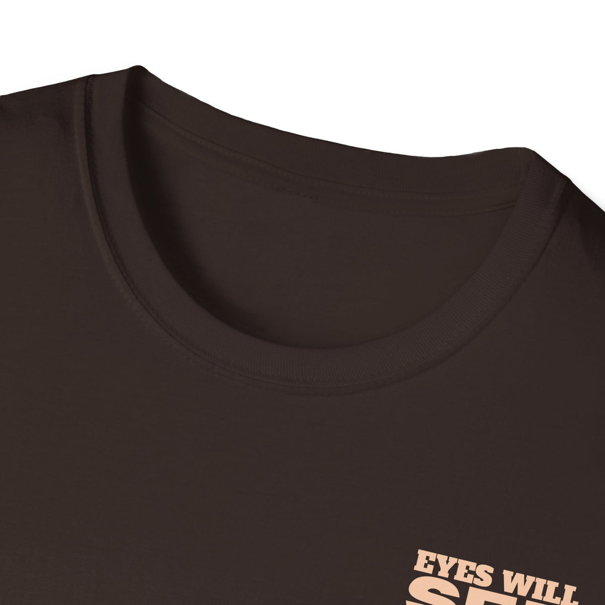 EYES WILL SEE, KNEES WILL BOW - T-Shirt