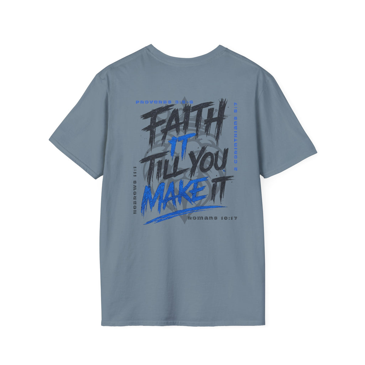 Faith it till you make it - T-Shirt
