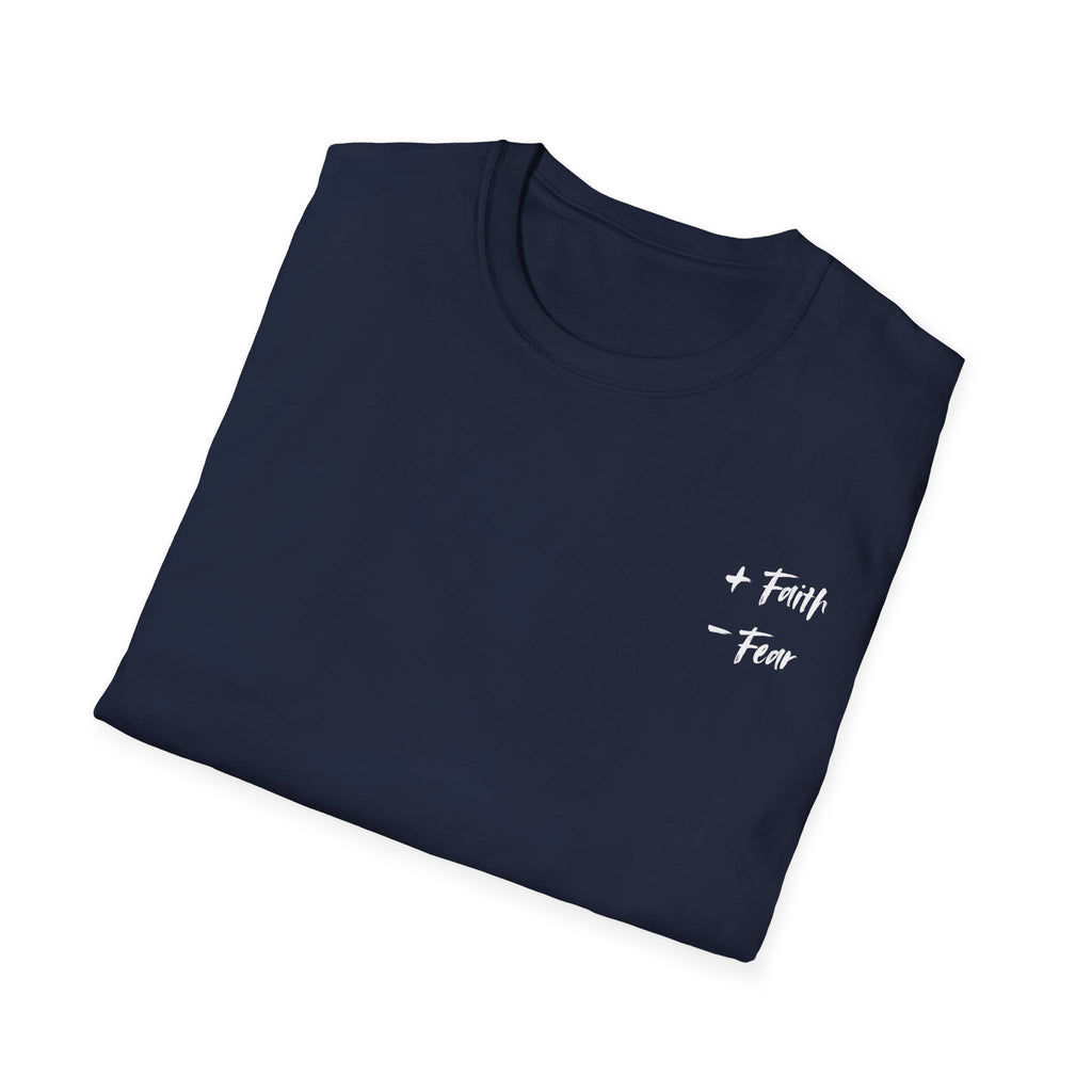 More Faith, Less Fear - T-Shirt
