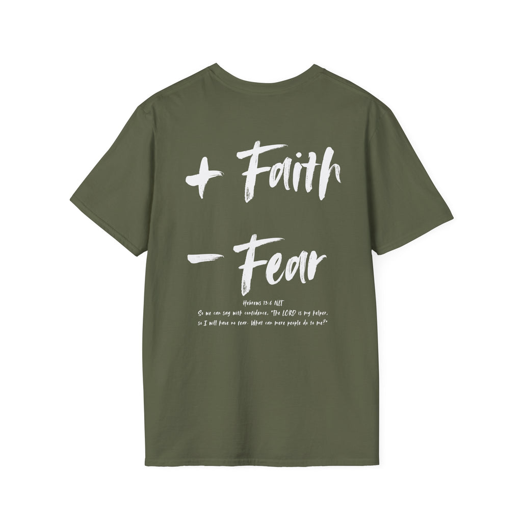 More Faith, Less Fear - T-Shirt