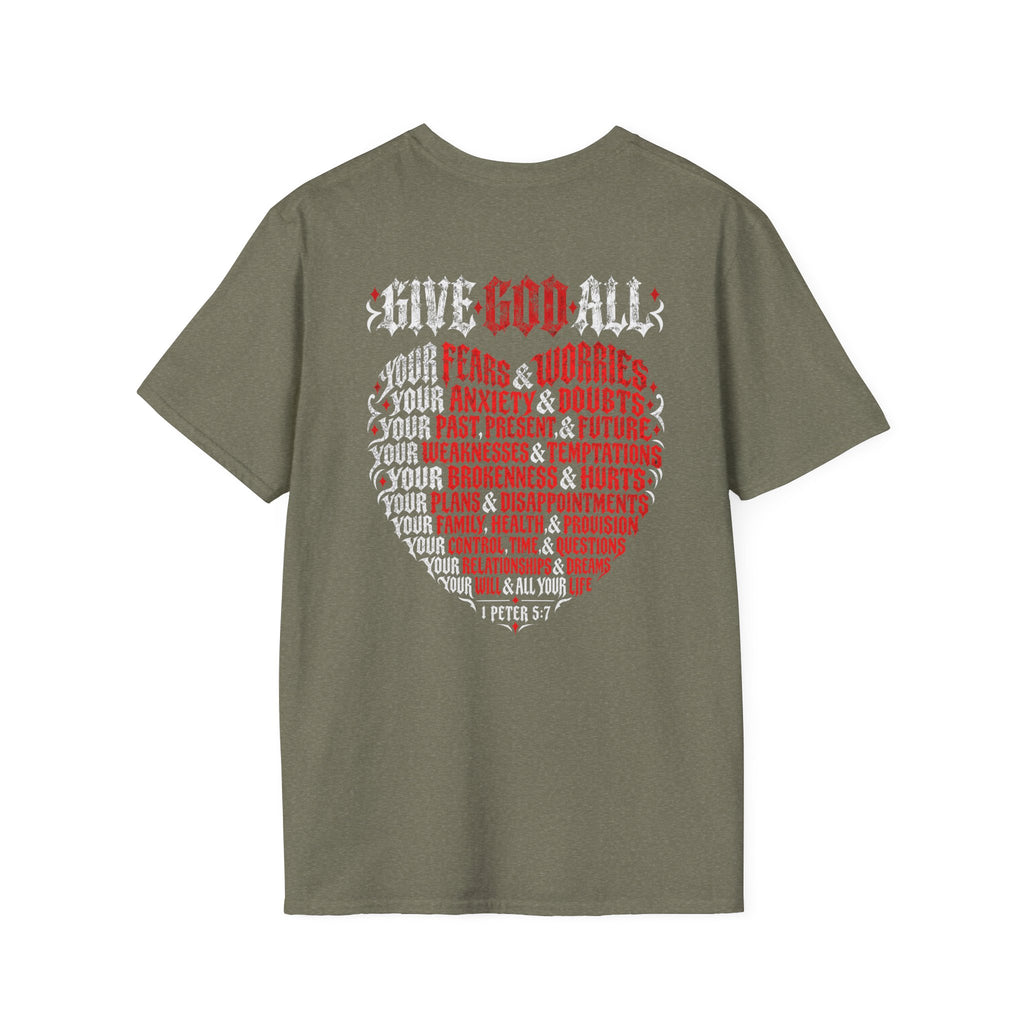 GIVE GOD ALL OF IT - T-Shirt