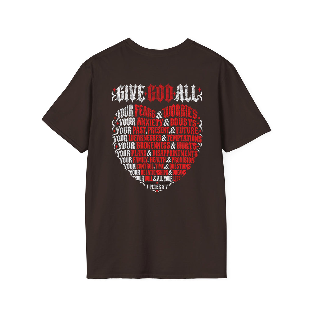 GIVE GOD ALL OF IT - T-Shirt