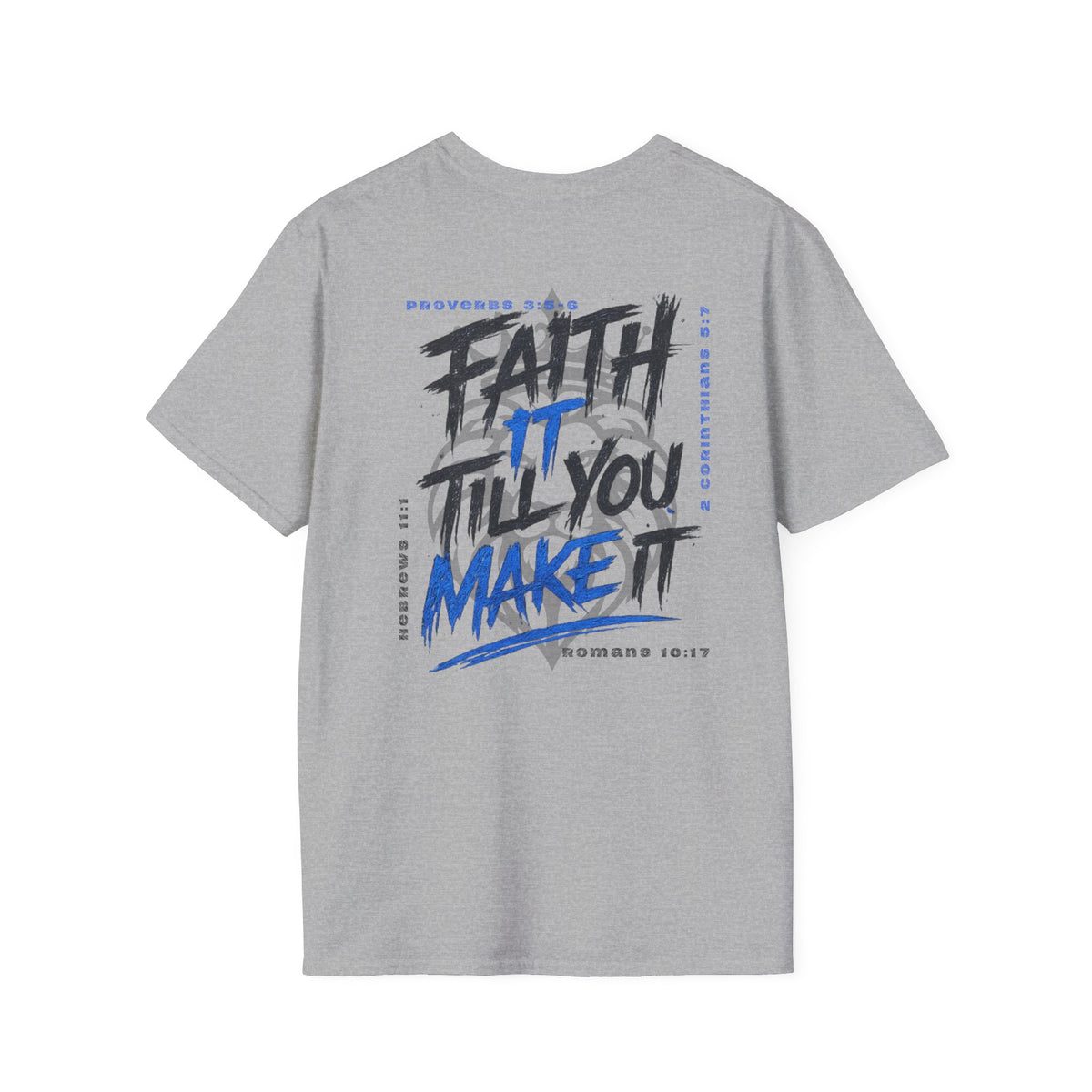 Faith it till you make it - T-Shirt