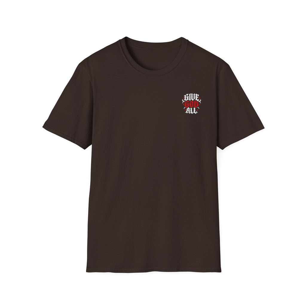 GIVE GOD ALL OF IT - T-Shirt