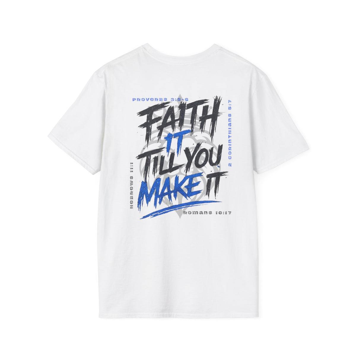 Faith it till you make it - T-Shirt