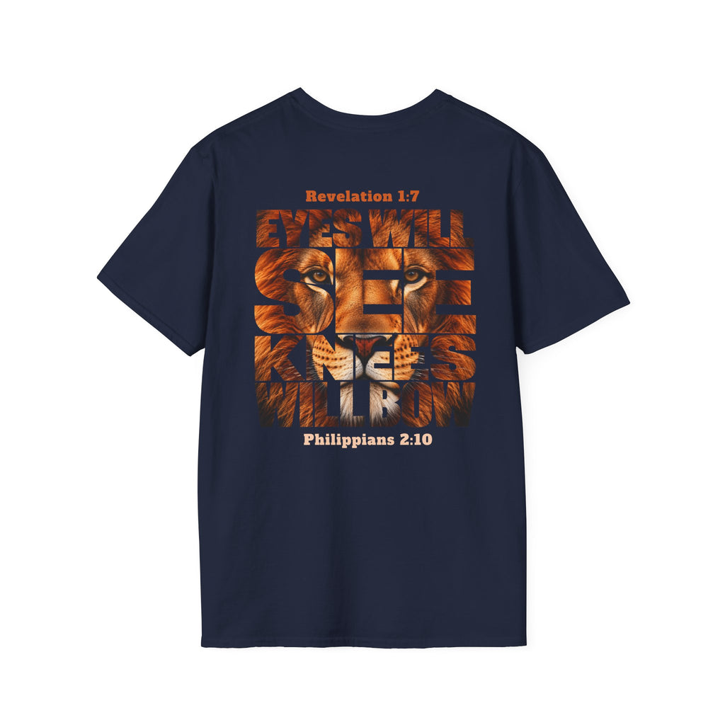 EYES WILL SEE, KNEES WILL BOW - T-Shirt