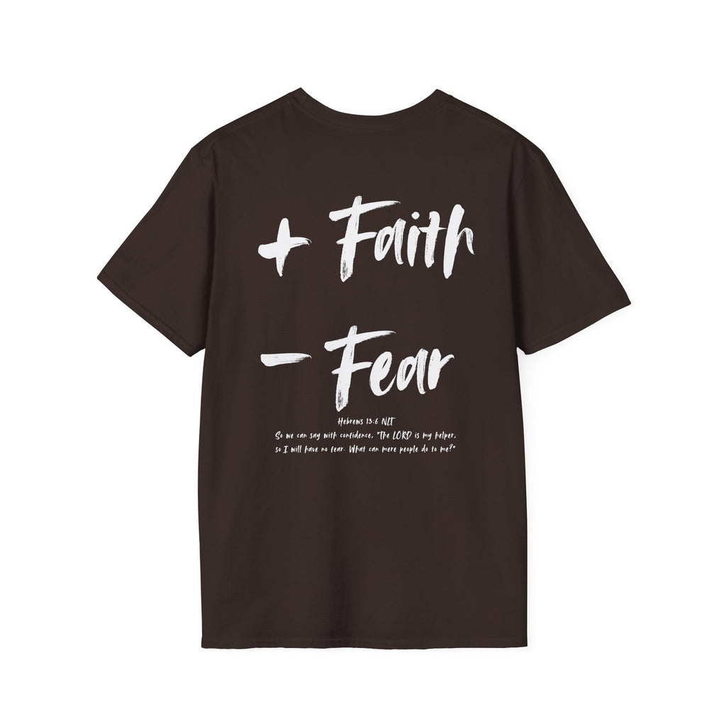 More Faith, Less Fear - T-Shirt