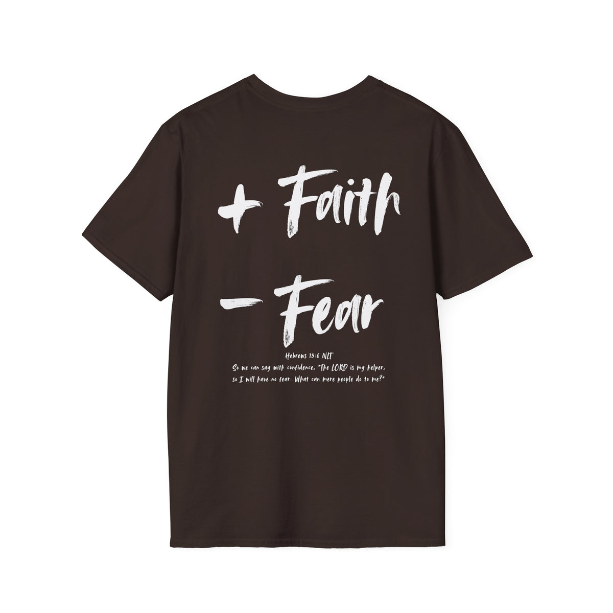 More Faith, Less Fear - T-Shirt
