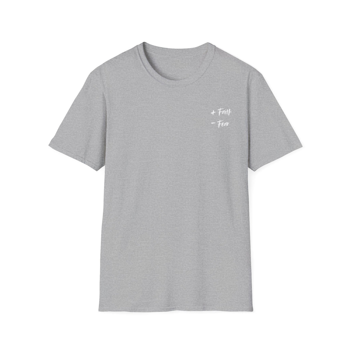More Faith, Less Fear - T-Shirt