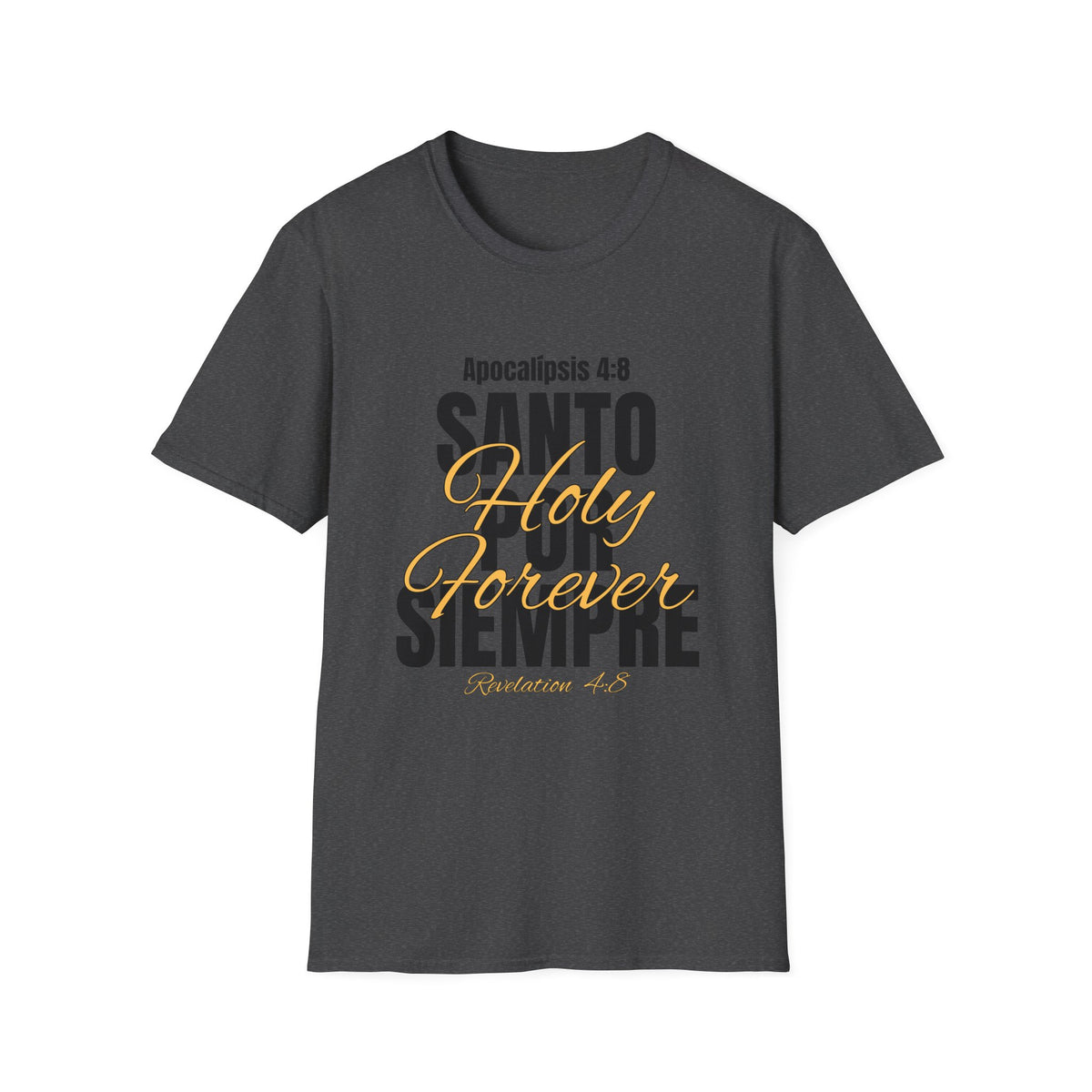 Holy forever/Santo por Siempre - T-Shirt - Camiseta