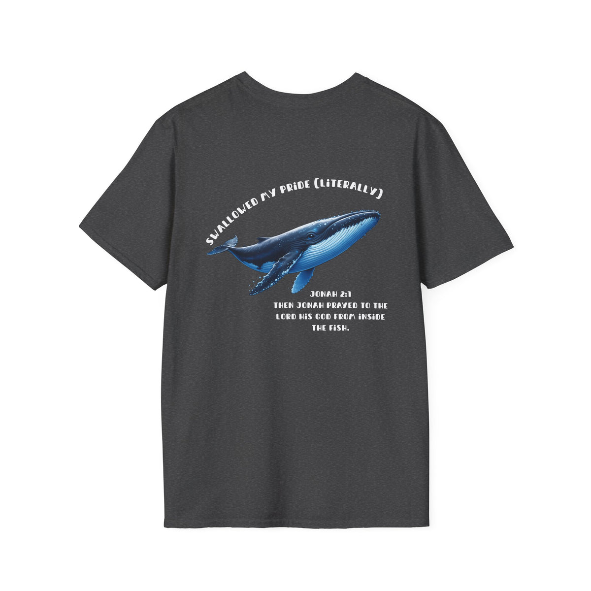 Swallowed my pride (Literally)  - T-Shirt