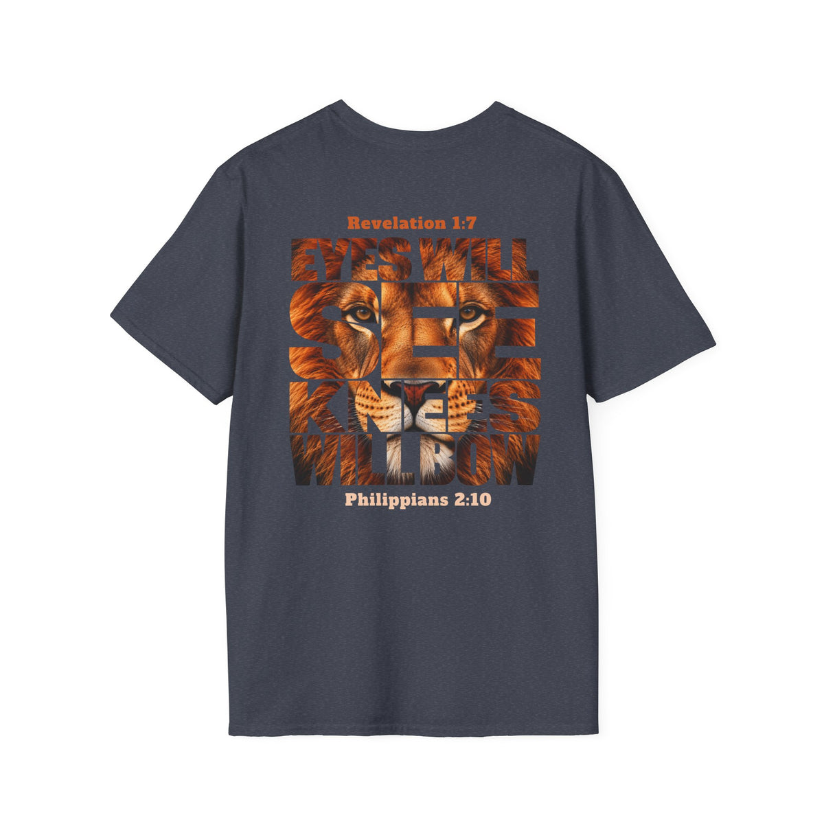 EYES WILL SEE, KNEES WILL BOW - T-Shirt