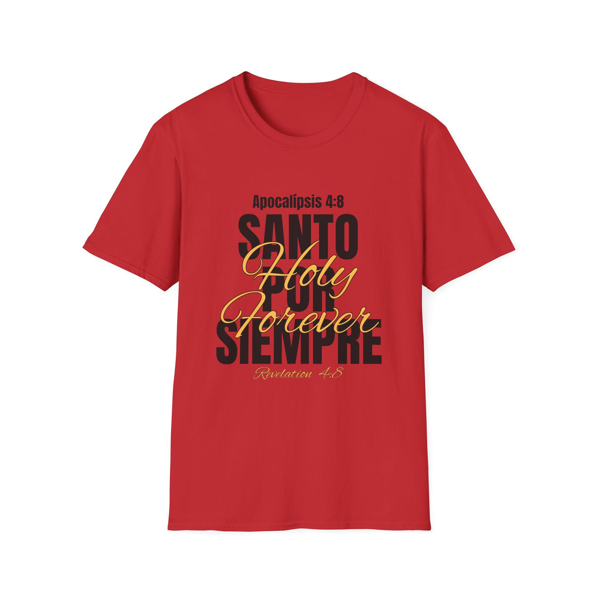 Holy forever/Santo por Siempre - T-Shirt - Camiseta