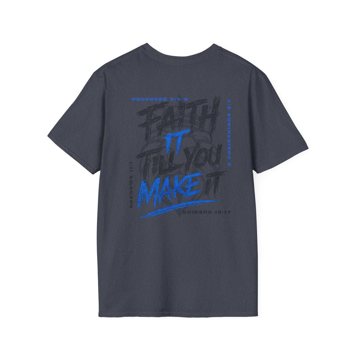 Faith it till you make it - T-Shirt