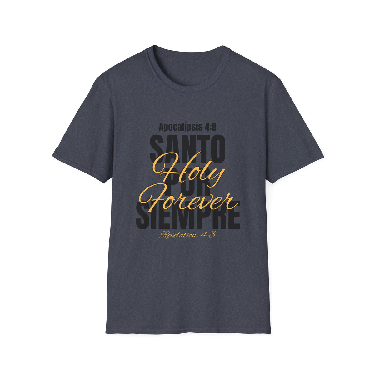 Holy forever/Santo por Siempre - T-Shirt - Camiseta