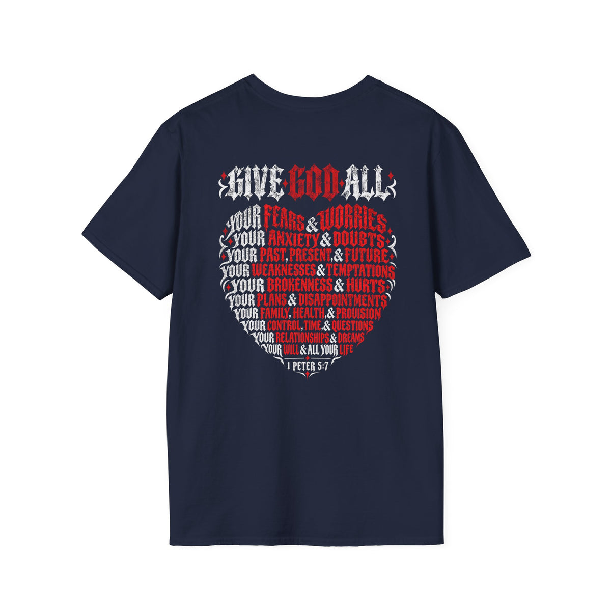 GIVE GOD ALL OF IT - T-Shirt