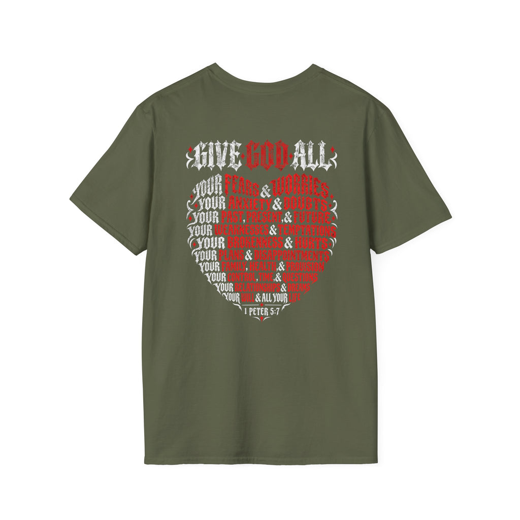 GIVE GOD ALL OF IT - T-Shirt