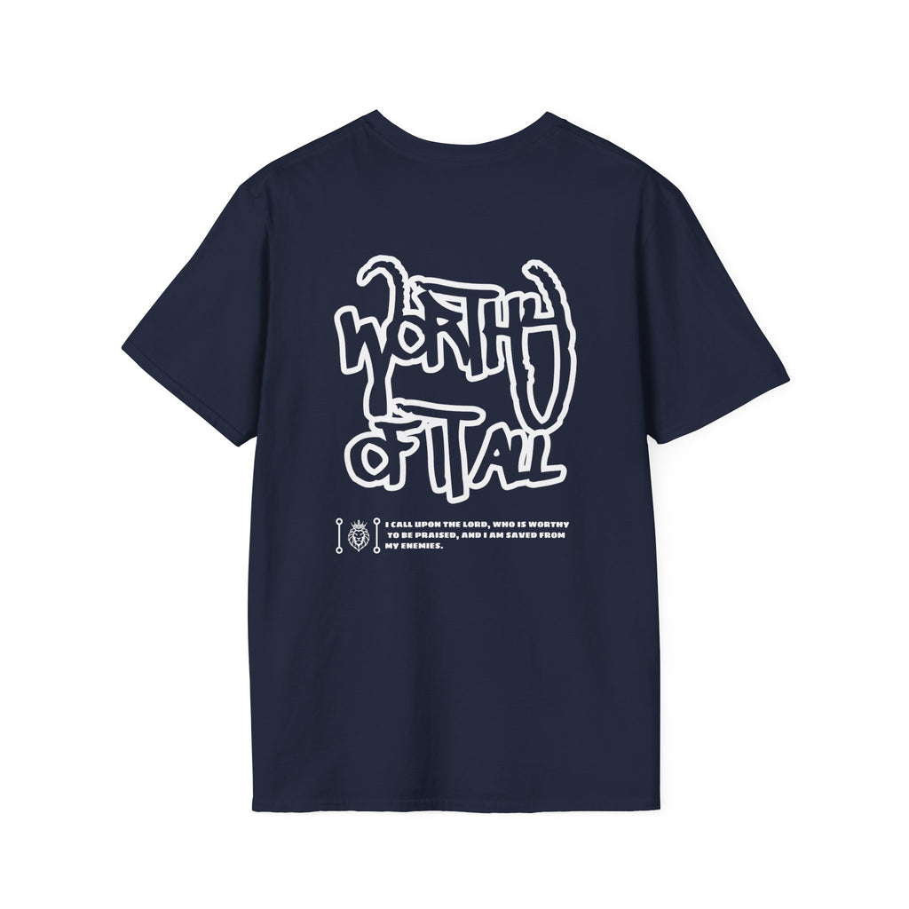 Worthy of it all - T-Shirt